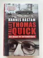 Fallet Thomas Quick : att skapa en seriem&ouml;rdare