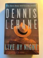 Live By Night : A Novel