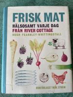Frisk mat : h&auml;lsosamt varje dag fr&aring;n River Cottage
