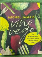 Vino vego : s&aring; kombinerar du vin och  mat i det gr&ouml;na k&ouml;ket