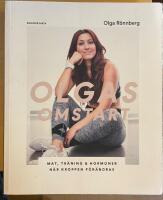 Olgas omstart  : mat, tr&auml;ning och hormoner n&auml;r kroppen f&ouml;r&auml;ndras