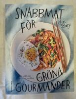 Snabbmat f&ouml;r gr&ouml;na gourmander : ett stekt &auml;gg &auml;r ocks&aring; middag