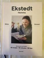 Ekstedt hemma : stj&auml;rnkockens nya klassiker - 40 recept / 30 minuter / 20 tips