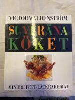 Det suver&auml;na k&ouml;ket : mindre fett, l&auml;ckrare mat