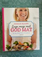 Lugn mage med god mat : kokboken f&ouml;r dig med IBS