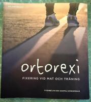 Ortorexi : fixering vid mat och tr&auml;ning