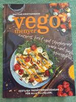 Vegomenyer : festliga trer&auml;ttersmiddagar f&ouml;r alla tillf&auml;llen