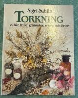 Torkning av b&auml;r, frukt, gr&ouml;nsaker, svamp och &ouml;rter