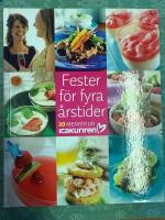 Fester f&ouml;r fyra &aring;rstider : 30 menyer ur Icakuriren