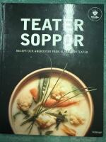 Teatersoppor - recept och anekdoter fr&aring;n Klara Soppteater
