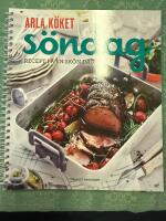 Arla k&ouml;ket s&ouml;ndag : recept p&aring; en sk&ouml;n dag