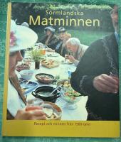 S&ouml;rml&auml;ndska matminnen : recept och minnen fr&aring;n 1900-talet