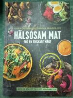 H&auml;lsosam mat f&ouml;r en friskare mage : med 50 recept till ett sundare liv