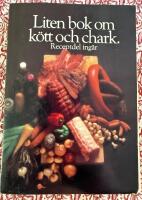 Liten bok om k&ouml;tt och chark - receptdel ing&aring;r