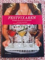 Festfixaren : De b&auml;sta tipsen f&ouml;r en lyckad fest