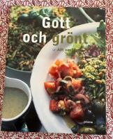 Gott & gr&ouml;nt : gr&ouml;na l&auml;ckerheter fr&aring;n Allt om Mat