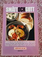 Sm&aring;tt och gott : [sm&ouml;rg&aring;sar, sallader, k&ouml;tt ...]