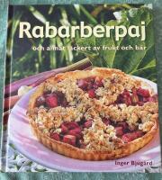 Rabarberpaj och annat l&auml;ckert av frukt och b&auml;r