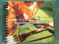 Efter gastric bypass-operationen - v&auml;gledning och recept f&ouml;r den f&ouml;rsta tiden