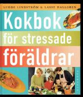 Kokbok f&ouml;r stressade f&ouml;r&auml;ldrar