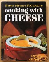 Better Homes & gardens Cooking with Cheese