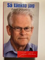 S&aring; t&auml;nkte jag. Politik & dramatik