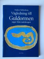 V&auml;gledning till Guldormen : sagor fr&aring;n nattskogen