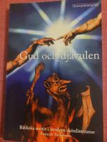 Gud och dj&auml;vulen - bibliska motiv i modern sk&ouml;nlitteratur