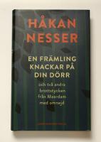 En fr&auml;mling knackar p&aring; din d&ouml;rr : och tv&aring; andra brottstycken fr&aring;n Maardam med omnejd