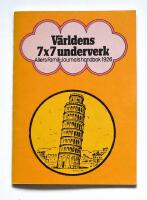 V&auml;rldens 7 x 7 underverk : [Allers familj-journals handbok 1926]