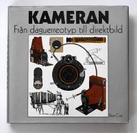 KAMERAN : Fr&aring;n daguerreotyp till direktbild