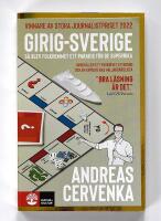 Girig-Sverige : s&aring; blev folkhemmet ett paradis f&ouml;r de superrika