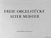 Freie Orgelst&uuml;cke alter Meister