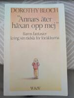 "Annars &auml;ter h&auml;xan opp mig" : barns fantasier kring sin r&auml;dsla f&ouml;r f&ouml;r&auml;ldrarna