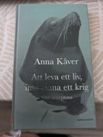 Att leva ett liv, inte vinna ett krig : om acceptans