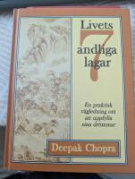 Livets sju andliga lagar : en praktisk v&auml;gledning om att uppfylla sina dr&ouml;m