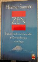 Zen : historik, analys och betydelse [av Zenbuddhismen i v&aring;ra dagar]
