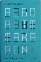 Algoritmmakaren : konsten att fatta systematiska beslut
