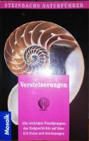 Steinbachs Naturf&uuml;hrer Versteinerungen. Alle wichtigen Fossilgruppen der Erdgeschichte
