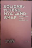 Solidaritetens nya landskap : Arbetare utan gr&auml;nser
