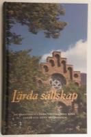 L&auml;rda s&auml;llskap : de regionala l&auml;rda s&auml;llskapen inf&ouml;r ett nytt millennium