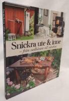 Snickra ute & inne : fr&aring;n vedb&auml;rare till v&auml;xthus