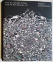Jag blickar &ouml;ver huvet p&aring; Stalin ut