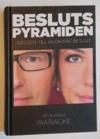 Beslutspyramiden - Stegen till b&auml;ttre beslut