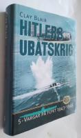 Hitlers ub&aring;tskrig del 5 - Vargar p&aring; flykt 1943-1945