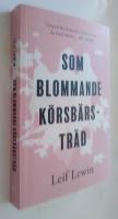 Som blommande k&ouml;rsb&auml;rstr&auml;d