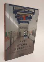 Att bygga en friskola : om skolors organisation och l&auml;rares autonomi