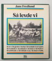 S&aring; levde vi : en bok om vardagsliv och vardagsting fr&aring;n f&ouml;rr