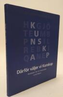 D&auml;rf&ouml;r v&auml;ljer vi kunskap 