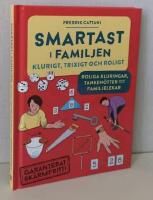 Smartast i familjen : klurigt, trixigt & roligt